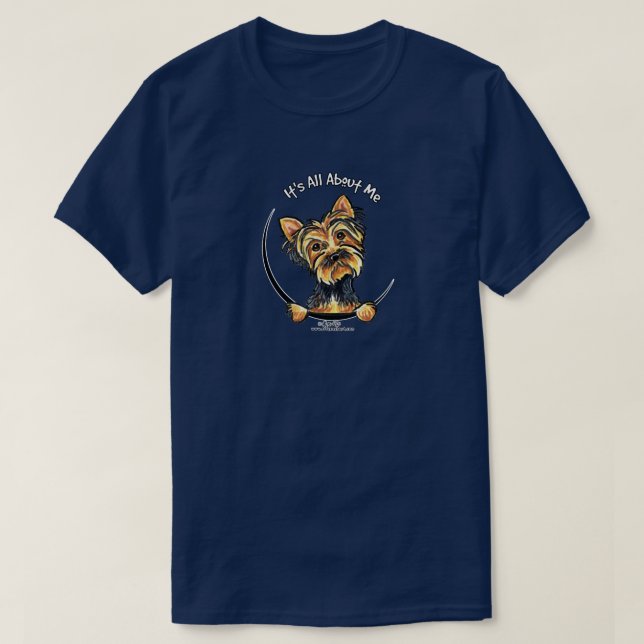 Yorkie Its All About Me T-Shirt (Design Front)