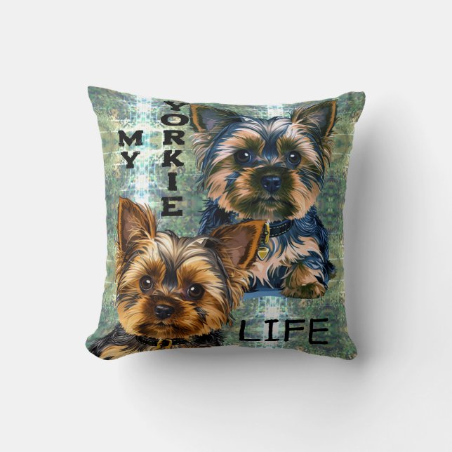 Yorkie life throw pillow (Front)