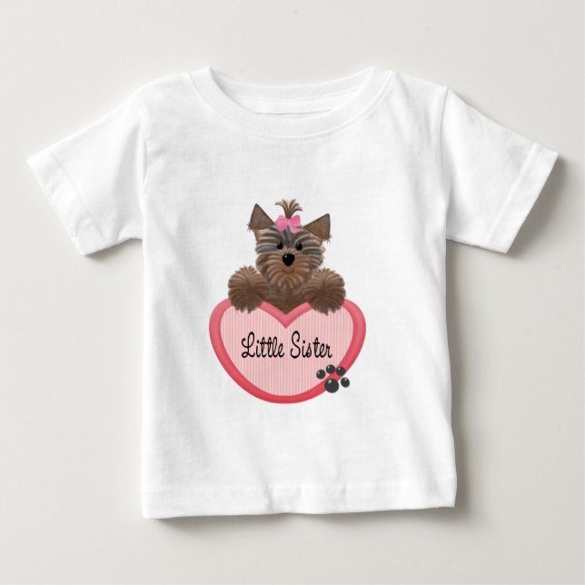 Yorkie Little Sister Baby T-Shirt (Front)