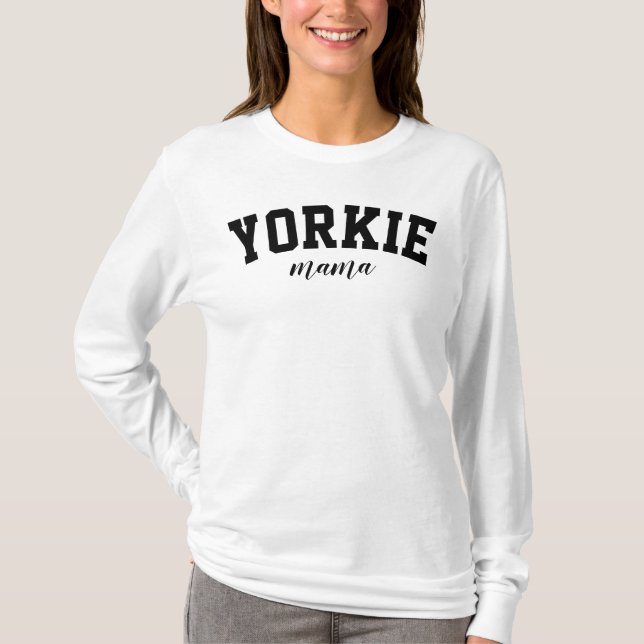 Yorkie Mama Cute Yorkshire Terrier Dog College T-Shirt (Front)
