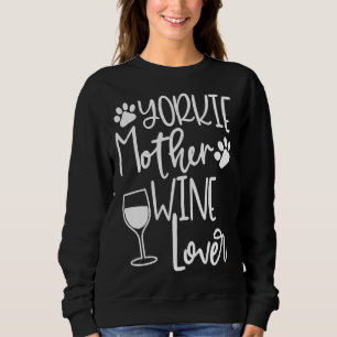 Yorkie Mom Dog Wine Yorkie Clothing Women Sweatshirt