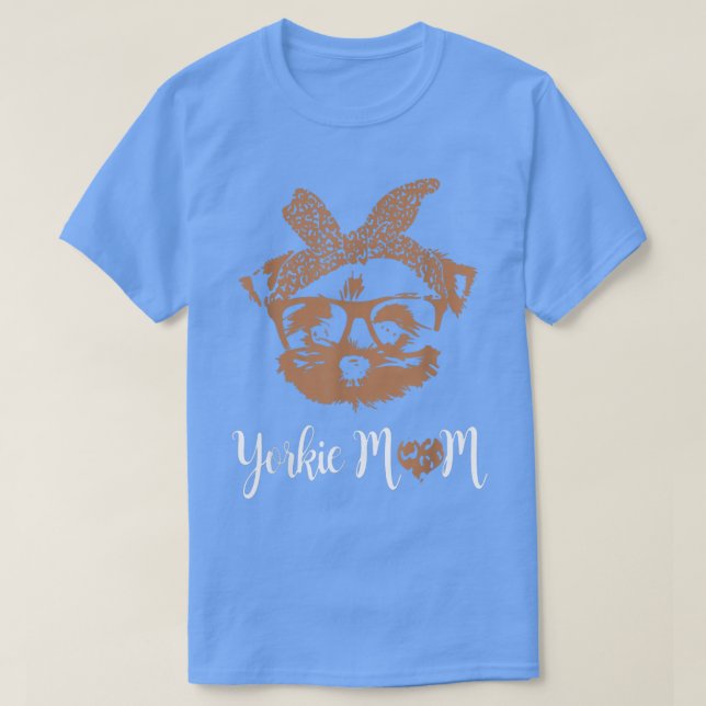 Yorkie Mom Yorkshire Leopard Dog Lovers Mothers Da T-Shirt (Design Front)