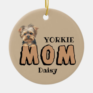 Yorkie Mom Yorkshire Terrier Lover Custom Name Ceramic Ornament