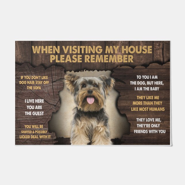 Yorkie When Visiting My House Please Remember Doormat (Front)