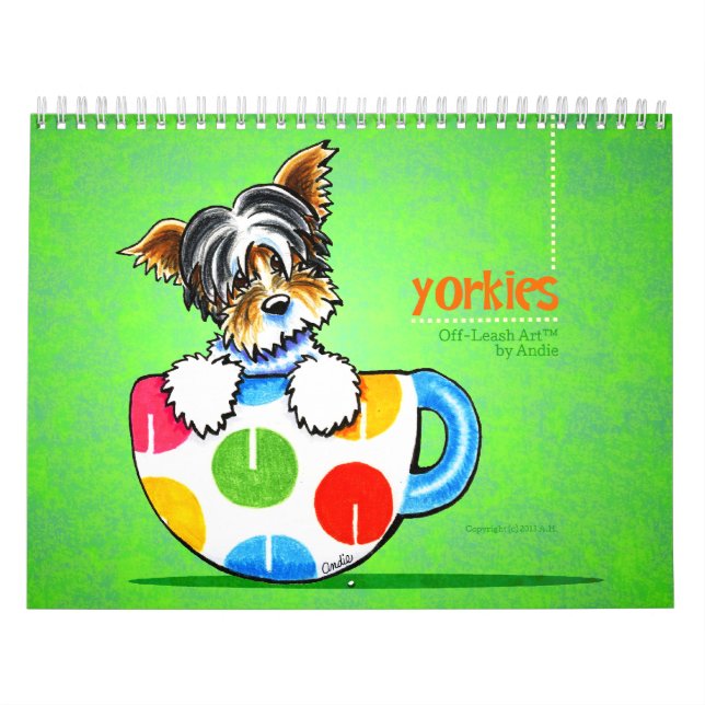 Yorkies Yorkshire Terriers Off-Leash Art™ Vol 1 Calendar (Cover)