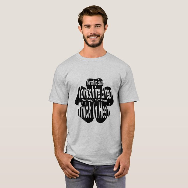 Yorkshire Born! Yorkshire Bred! T-Shirt (Front Full)