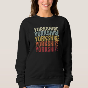 Yorkshire New York Yorkshire NY Retro Vintage Text Sweatshirt