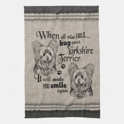 Yorkshire Terrier art when everything fails quote Kitchen Towel