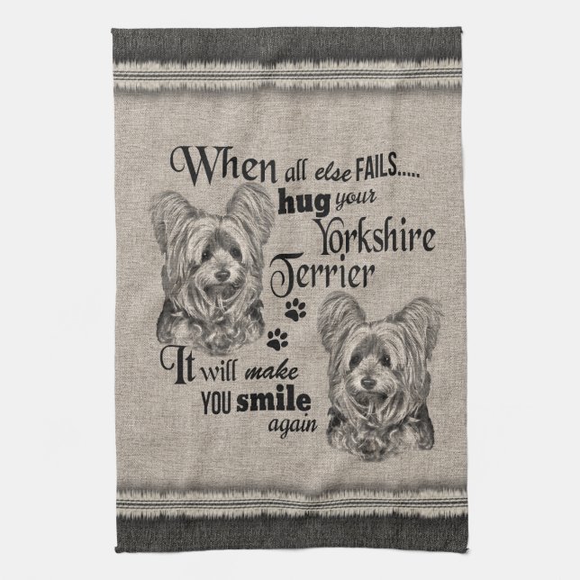 Yorkshire Terrier art when everything fails quote Kitchen Towel (Vertical)