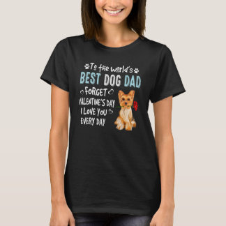 Yorkshire Terrier Best Dog Dad Valentines Day Pupp T-Shirt