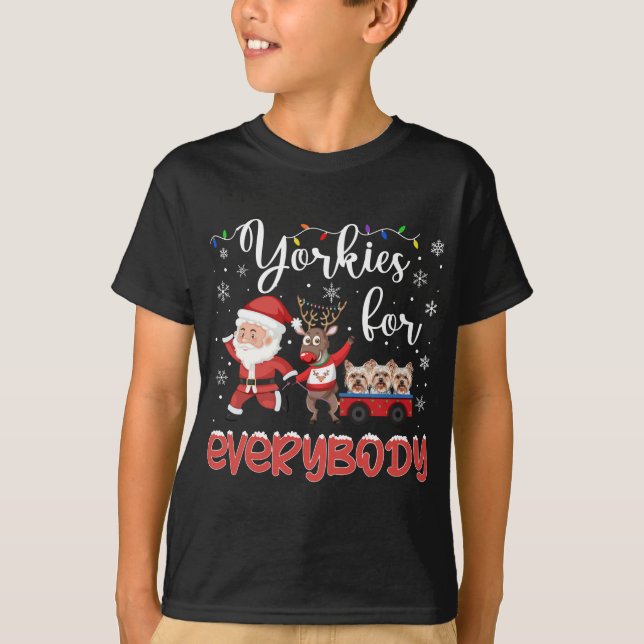 Yorkshire Terrier Christmas Yorkies For Everybody  T-Shirt (Front)