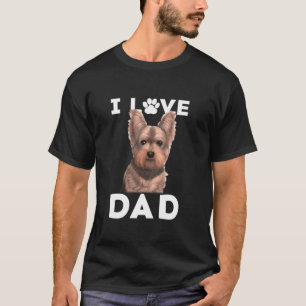 Yorkshire Terrier Dog I Love Dad Family Yorkie Fat T-Shirt