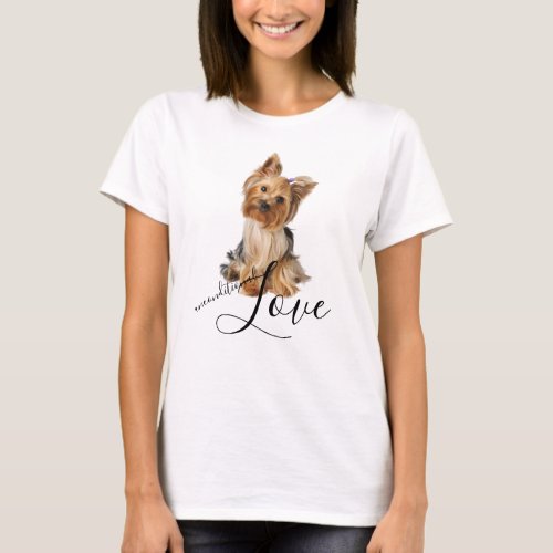 Yorkshire Terrier Dog Portrait Unconditional Love T_Shirt