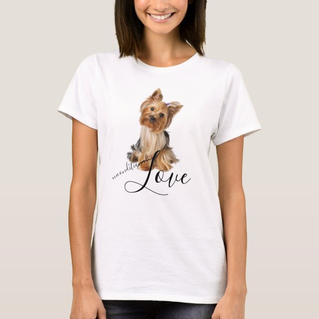 Yorkshire Terrier Dog Portrait Unconditional Love T-Shirt (Front)