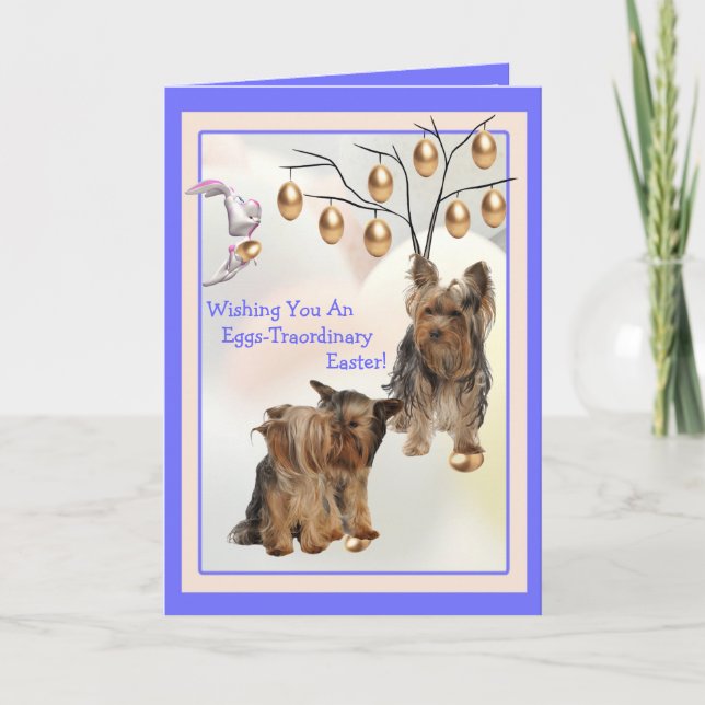 Yorkshire Terrier Eggs -Traordinary Easter Wishes Holiday Card (Front)