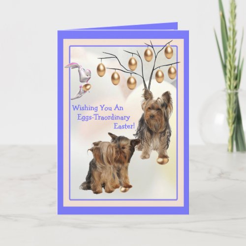 Yorkshire Terrier Eggs _Traordinary Easter Wishes Holiday Card