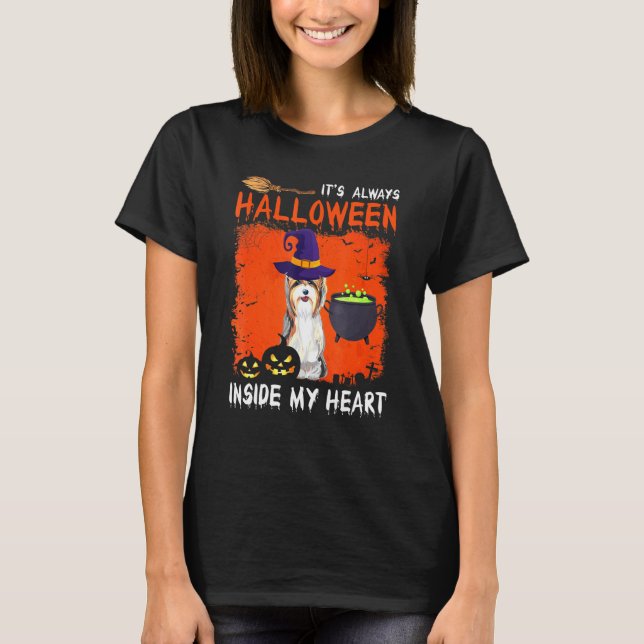 Yorkshire Terrier Its Always Halloween Inside My H T-Shirt (Front)