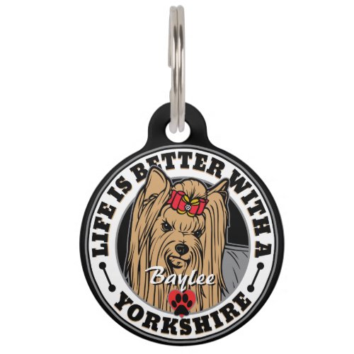 Yorkshire Terrier Life Is Better With A Yorkie Pet ID Tag