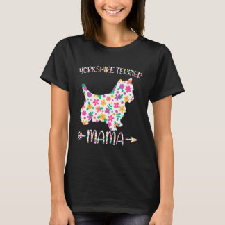 Yorkshire Terrier Mama Floral Dog Mom Mothers Day T-Shirt