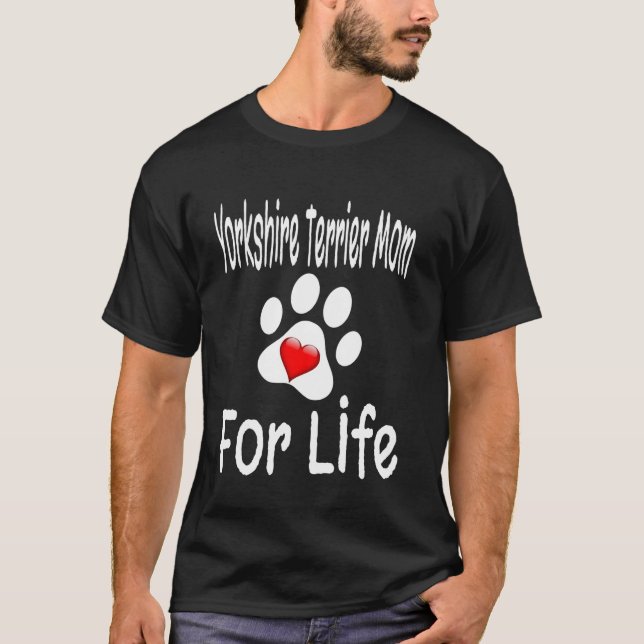 Yorkshire Terrier Mom For Life Dog Lover Mother Pu T-Shirt (Front)