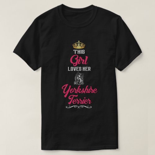 Yorkshire Terrier This Girl Loves T_Shirt