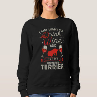 Yorkshire Terrier Wine Yorkshire Terrier   Sweatshirt