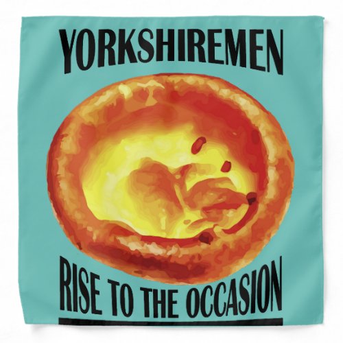 Yorkshiremen Rise To The Occasion Bandana