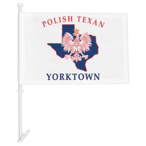Yorktown Polish Texan Car Flag