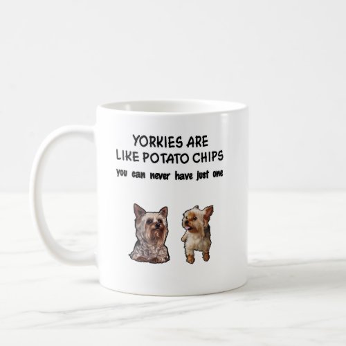 Yorky Mug 2 Yorkies are Like Potato Chips 2yv1