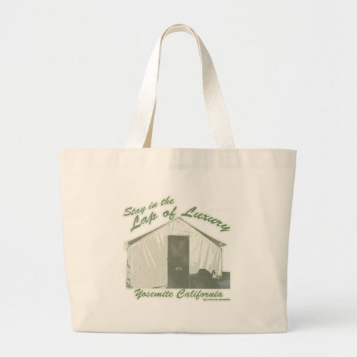 Yosemite Lap of Luxury Tent Tourist Motto Large Tote Bag