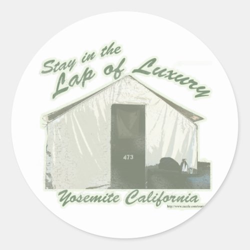 Yosemite Luxury Humor Travel Slogan Classic Round Sticker