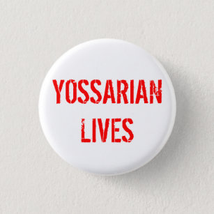 Yossarian Lives Button