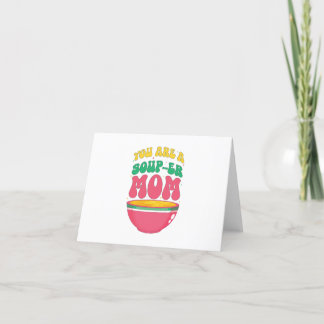 You A are Soup-er mom Letterpress Thank You Card