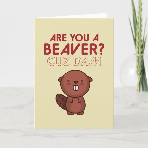You A Beaver Cuz Dam Cute Pun Funny Valentines Day Holiday Card