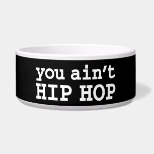 you ain't HIP HOP Bowl