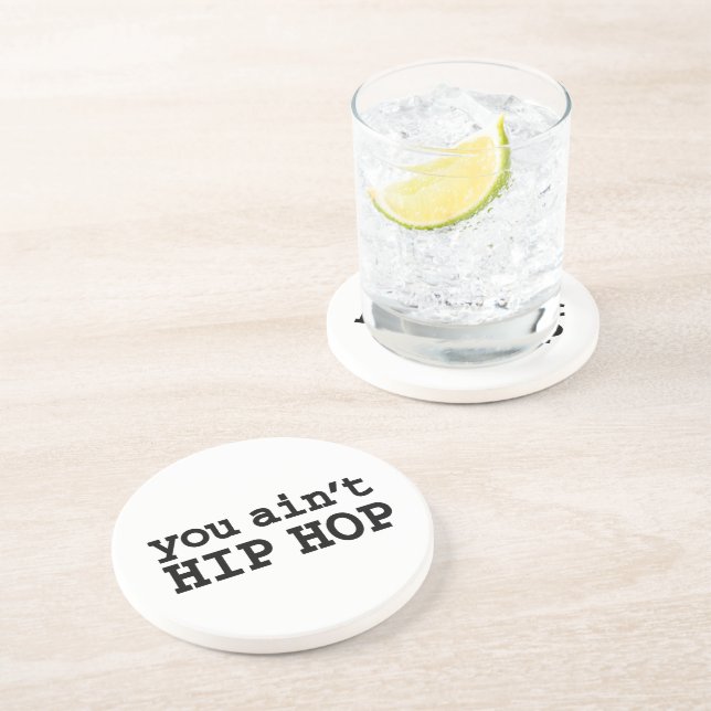 you ain't HIP HOP Drink Coaster (Side)
