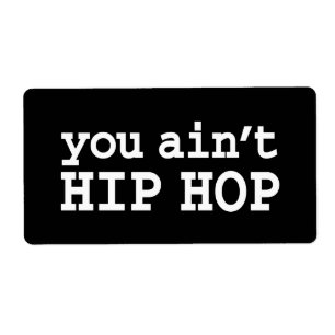 you ain't HIP HOP Label