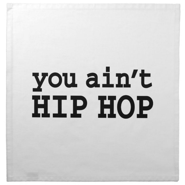 you ain't HIP HOP Napkin (Front)