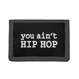 you ain't HIP HOP Trifold Wallet