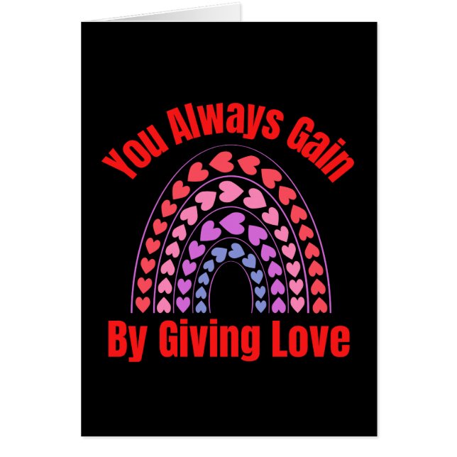 You Always Gain By Giving Love Cards (Front)