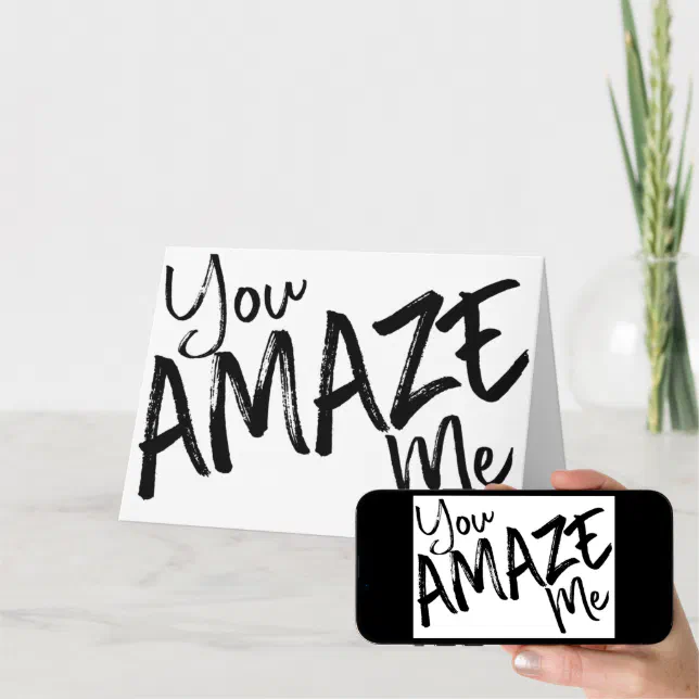 You AMAZE Me -- Congratulations Greeting Card | Zazzle