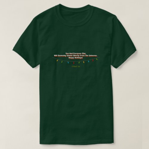 You And Everyone Else _ Holiday Edition T_Shirt