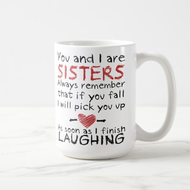 You and I are Sisters Coffee Mug (Right)