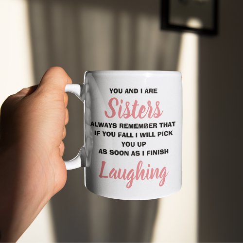 You and I Are Sisters Funny Novelty Gift Mug
