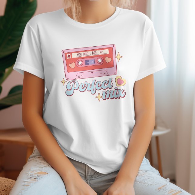 You And I Are The Perfect Mix Valentine's Day T-Shirt (Creator Uploaded)