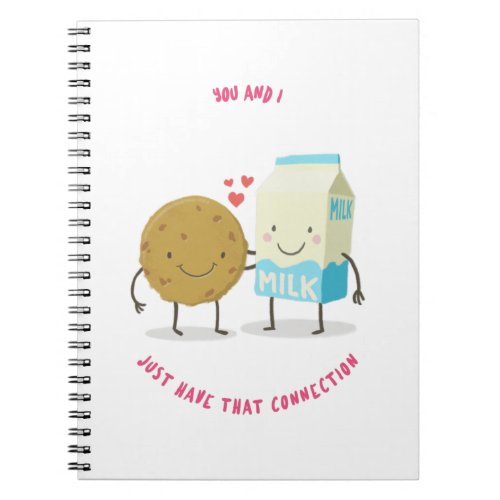 You And I Just That Connection Milk And Cookies Notebook