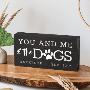 You and Me and the Dogs   Personalized Wooden Box Sign