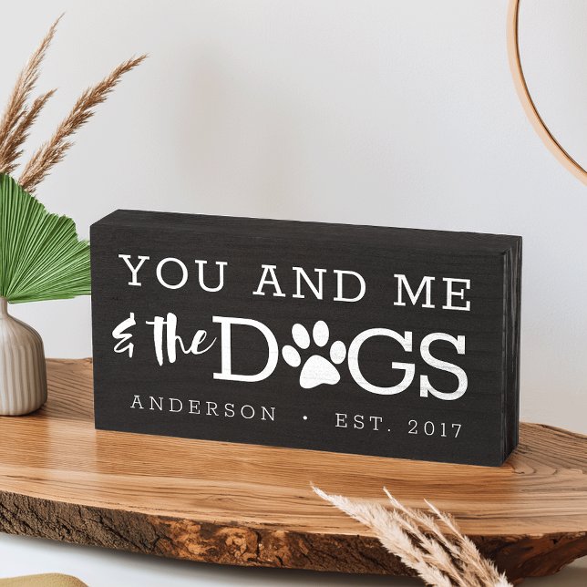 You and Me and the Dogs | Personalized Wooden Box Sign (Creator Uploaded)