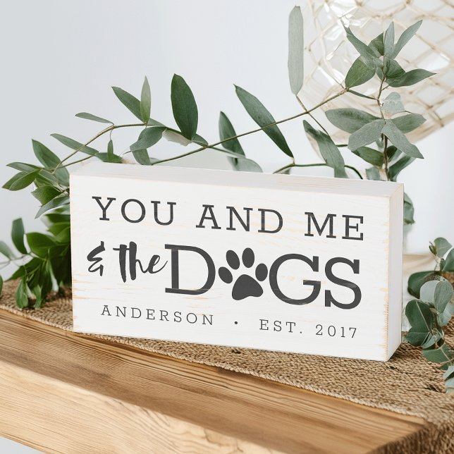 You and Me and the Dogs | Personalized Wooden Box Sign (Creator Uploaded)