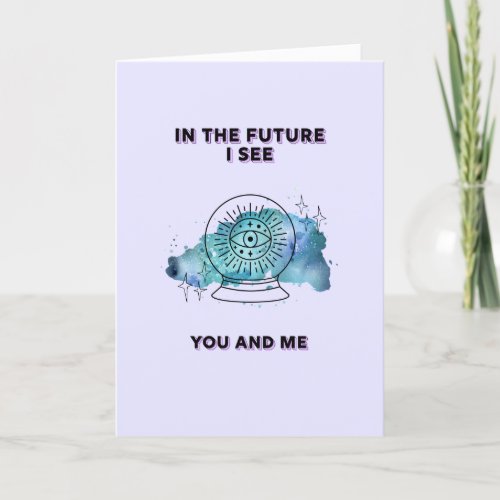 You and Me Crystal Ball Valentines Day Card 